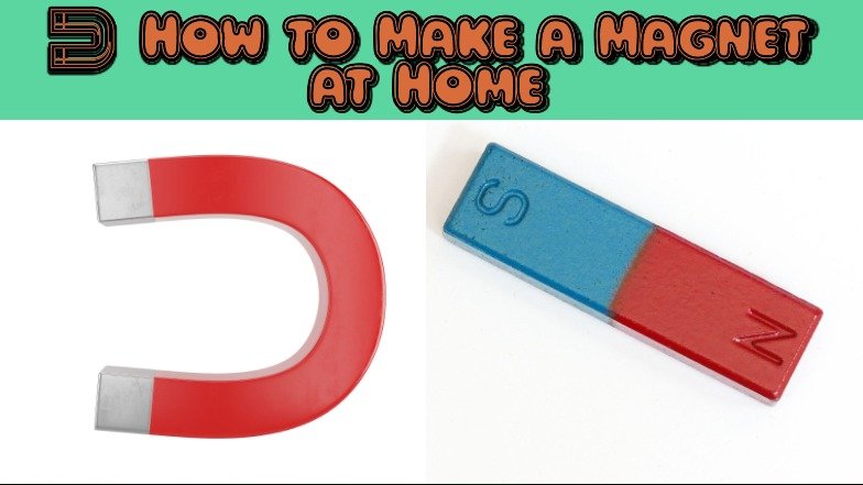 🧲 How to Make a Magnet at Home