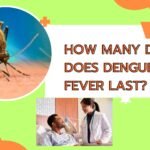 How many days does dengue fever last?